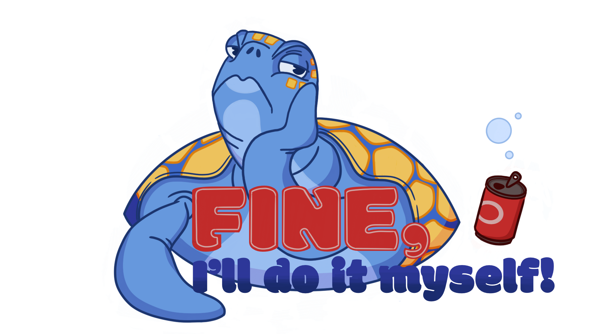 Fine, I'll Do It Myself